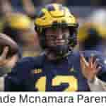 Who are Cade Mcnamara’s Parents? information about his career and net worth.
