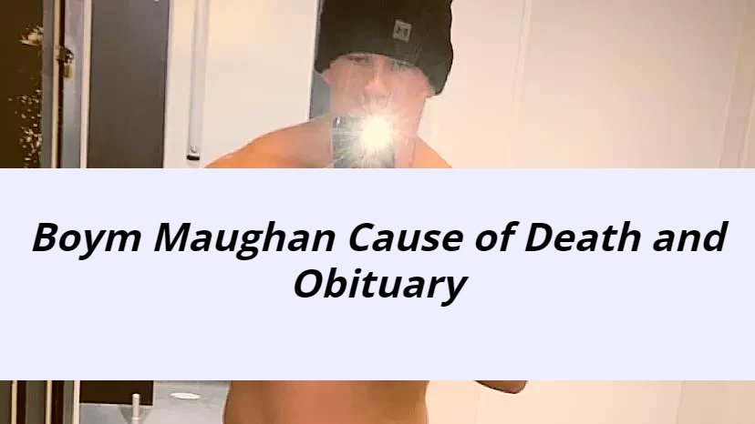 Boym Maughan Cause of Death